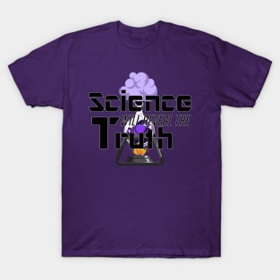 Science Will Reveal the Truth T-Shirt